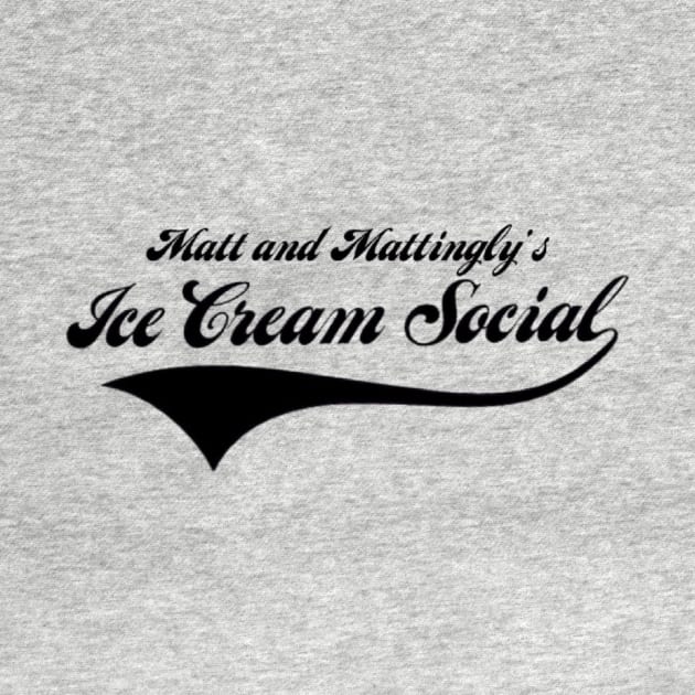 Matt & Mattingly's Ice Cream Social by Matt and Mattinglys Ice Cream Social